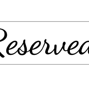 Acrylic Reserved Sign